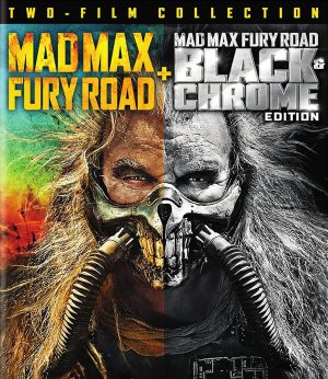 Mad Max: Fury Road /Fury Road Black & Chrome